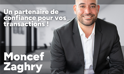 Moncef Zaghry, courtier immobilier — un partenaire de confiance pour vos transactions